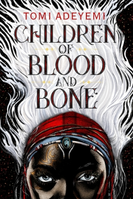 Cover for Children of Blood and Bone by Tomi Adeyemi