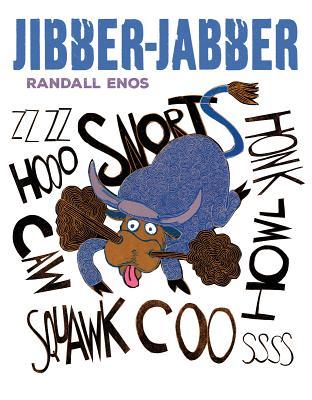 Jibber-Jabber by Randall Enos