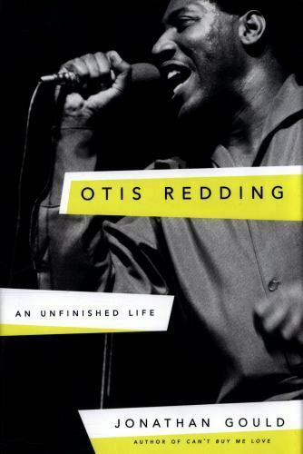 Otis Redding: An Unfinished Life