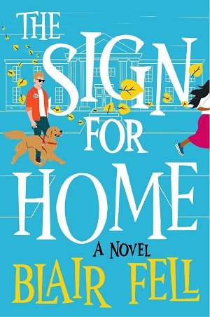 The Sign for Home by Blair Fell