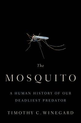 The Mosquity by Timothy C. Winegard
