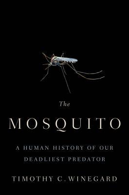 The Mosquity by Timothy C. Winegard