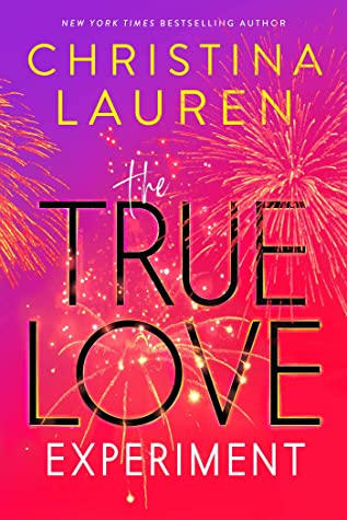 The True Love Experiment by Christina Lauren