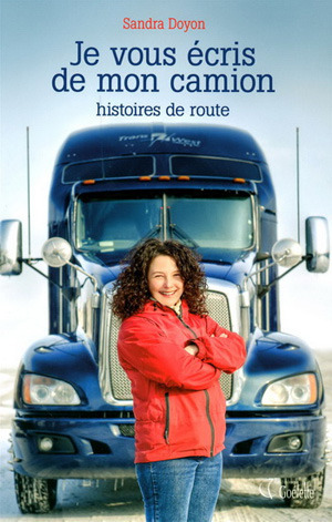 Je vous écris de mon camion par Sandra Doyon